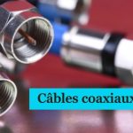 Différents types de câbles coaxiaux 50 ohms
