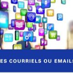 Les courriels ou emails